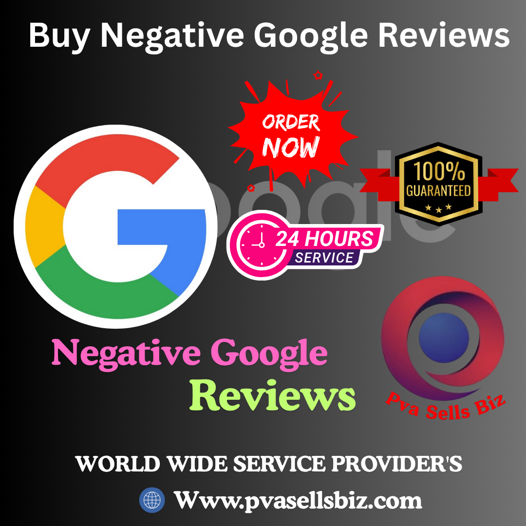 Buy Negative Google Reviews